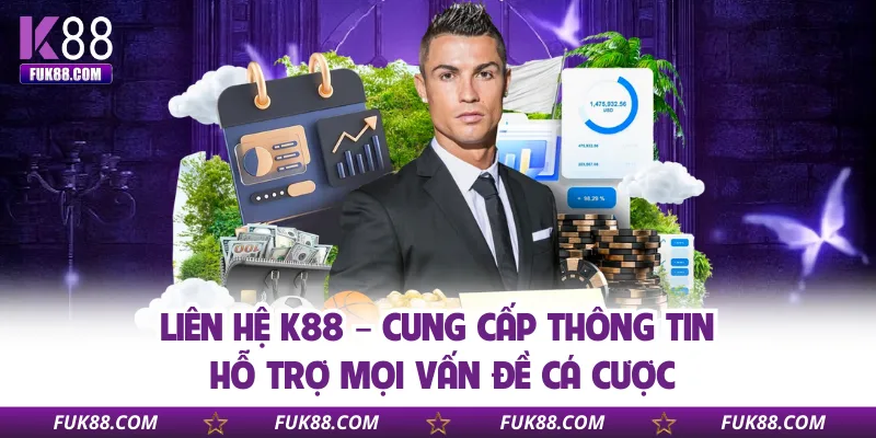lien-he-k88-cung-cap-thong-tin-ho-tro-moi-van-de-ca-cuoc